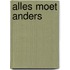 Alles moet anders