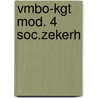 Vmbo-kgt mod. 4 Soc.zekerh by B. Dijkstra