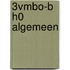 3vmbo-b H0 algemeen