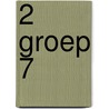 2 groep 7 door J. van der Pijl