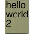 Hello world 2