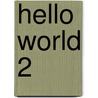 Hello world 2 by A. Huisman