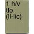 1 H/v TTO (ll-lic)