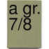 A gr. 7/8