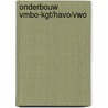 Onderbouw Vmbo-kgt/havo/vwo door L. Broekhuizen