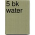 5 BK Water