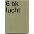 6 BK lucht