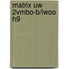 Matrix uw 2vmbo-b/lwoo H9 door W. Kuipers