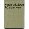 1 Vmbo-b(k)/lwoo H0 Algemeen door Onbekend