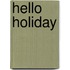 Hello holiday