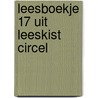 Leesboekje 17 uit leeskist Circel by J. Denoo