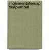 Implementatiemap Taaljournaal door Martin Blok