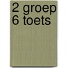 2 groep 6 Toets by T. van Manen