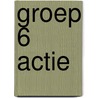 groep 6 actie by H. Hettinga