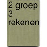 2 groep 3 rekenen door J. van Berkel