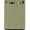 3 Leerlijn 3 by Unknown