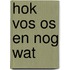 Hok vos os en nog wat