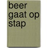Beer gaat op stap door Browne