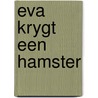 Eva krygt een hamster door Schweiggert