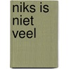 Niks is niet veel by Tuinen