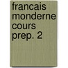 Francais monderne cours prep. 2 by Dujardin