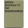 Peters avontuur in het bosbessebos door Beskow