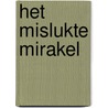 Het mislukte mirakel