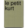 Le petit Kurt door van Eeghem