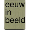 Eeuw in beeld door Gazet van Antwerpen