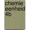 Chemie eenheid 4b door M. Chalmet