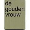 De gouden vrouw by Marc Sleen