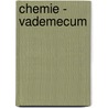 Chemie - vademecum door M. Chalmet