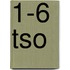 1-6 TSO