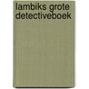 Lambiks grote detectiveboek door Willy Vandersteen
