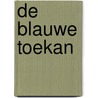 De blauwe toekan by Marc Sleen