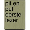 Pit en Puf eerste lezer door De Bel