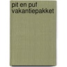 Pit en Puf vakantiepakket door De Bel