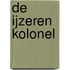 De ijzeren kolonel