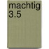 Machtig 3.5