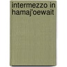 Intermezzo in Hamaj'oewait by Pom