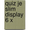 Quiz je slim display 6 x by Unknown