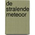 De stralende meteoor