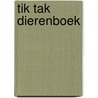 Tik tak dierenboek by R. Pepermans