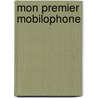 Mon premier mobilophone by Unknown