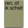 Ren, of ik schiet door N. Boumaaza