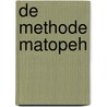 De methode matopeh door R. Merho