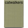 Catwalkers door K. Strubbe