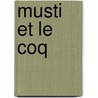 Musti et le coq by R. Goossens