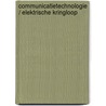 Communicatietechnologie / elektrische kringloop door W. Evenepoel