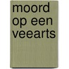 Moord op een veearts by P. Keysers